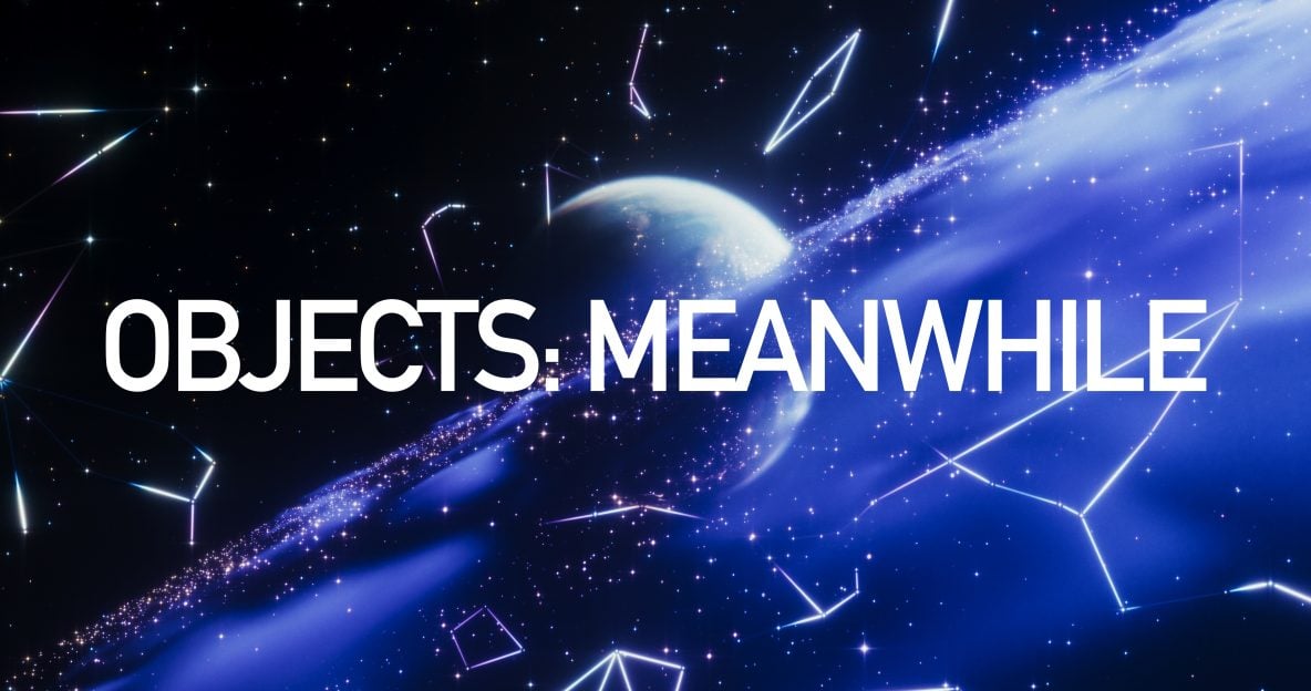 Objects meanwhile cover image 7.1.1