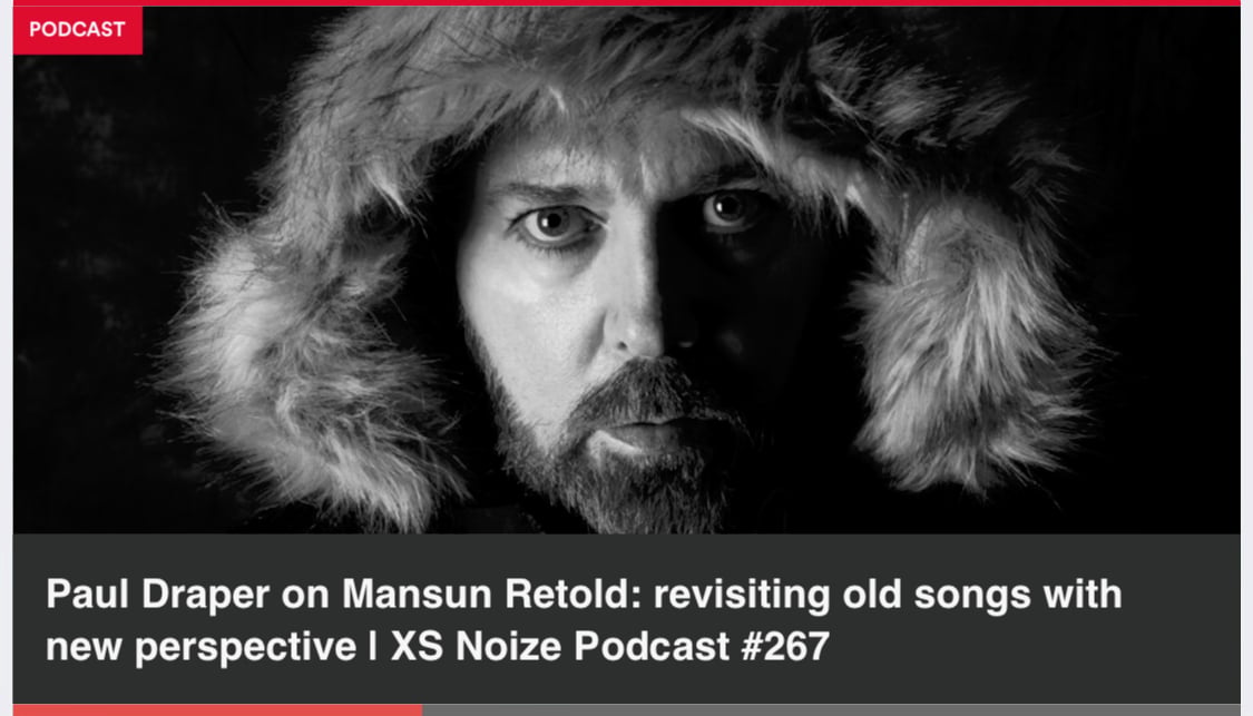 Featured image for “NEW   XS   NOIZE   PODCAST.   PAUL   DISCUSSES   MANSUN   RETOLD   AND   MORE!”